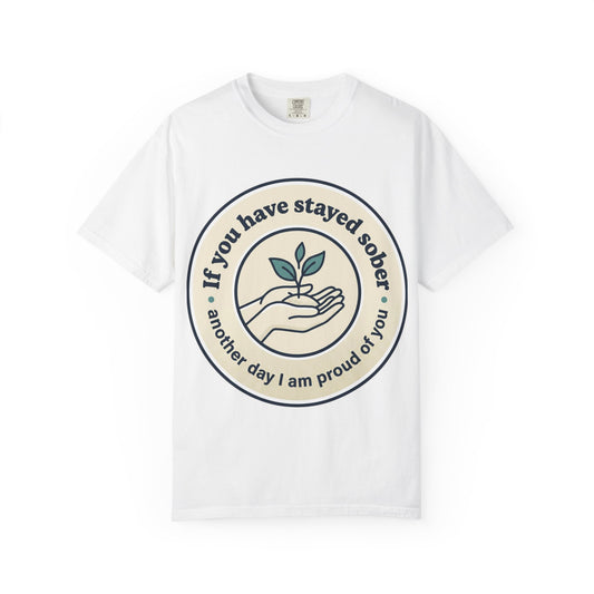 Being Sober Is Something to Be Proud Of T-shirt | Sober Pride Tee