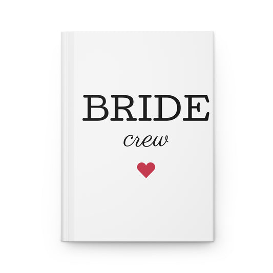 Bride Crew Hardcover Journal — Bachelorette Party Keepsake Notebook